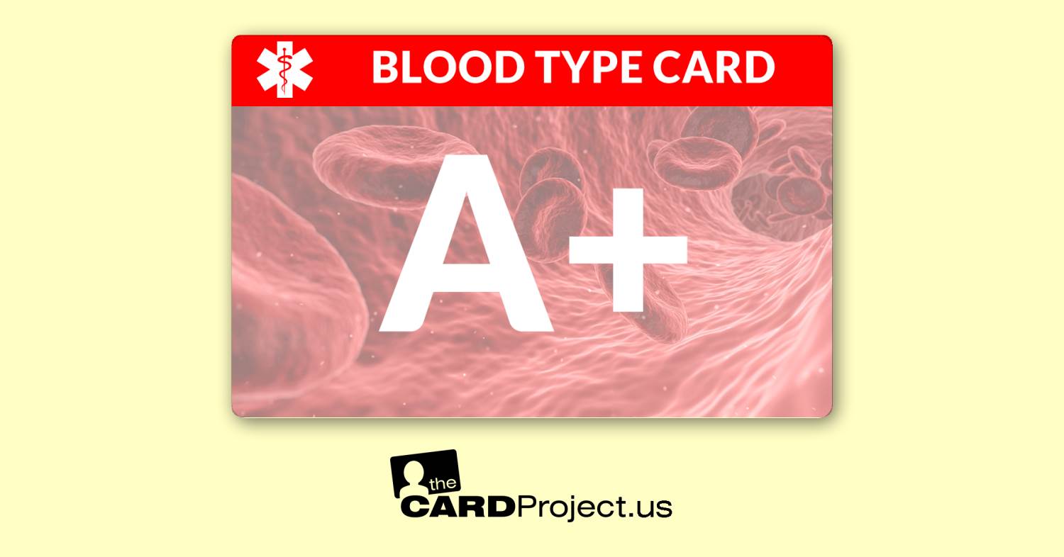 Blood Type  A+ Card